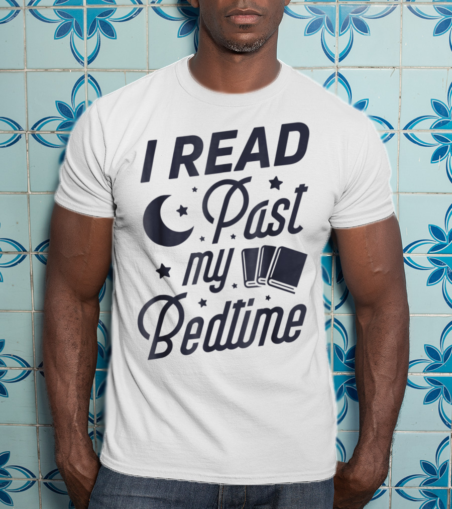 I Read Past My Bedtime With Moon, Stars, And Books T-Shirt