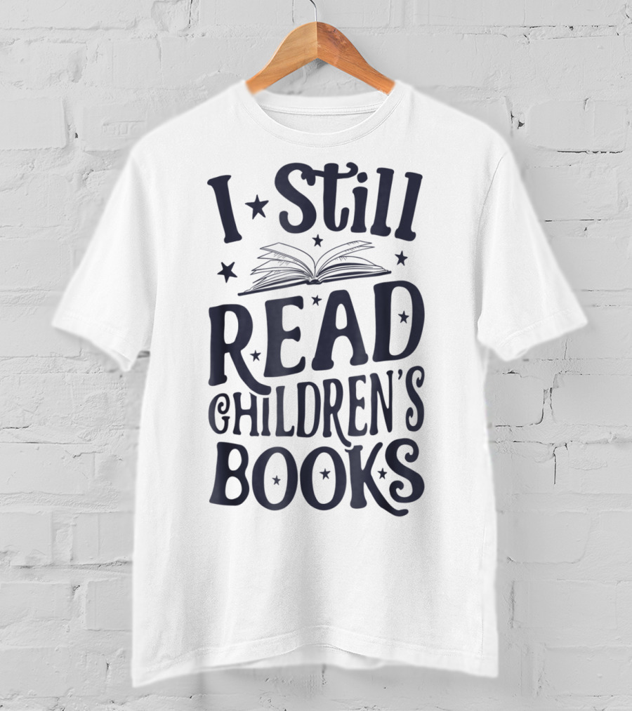 I Still Read Children's Books Book Lovers Open Book Stars T-Shirt