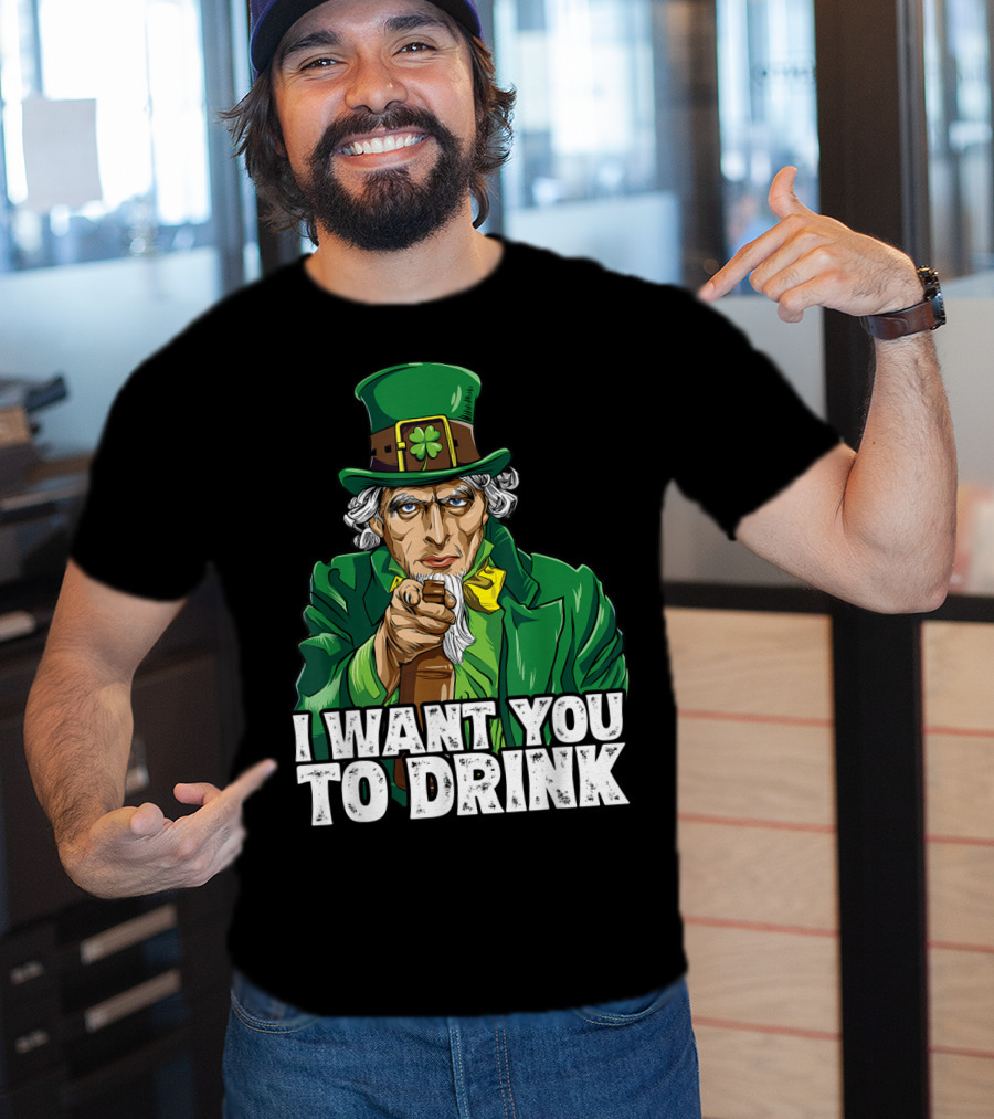 I Want You To Drink Uncle Sam St Patrick's Day Irish Costume T-Shirt