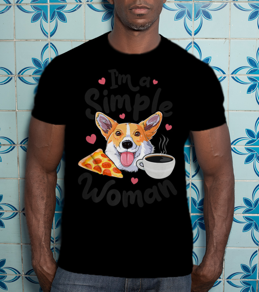 I'm A Simple Woman Corgi Dog Coffee Pizza Hearts T-Shirt