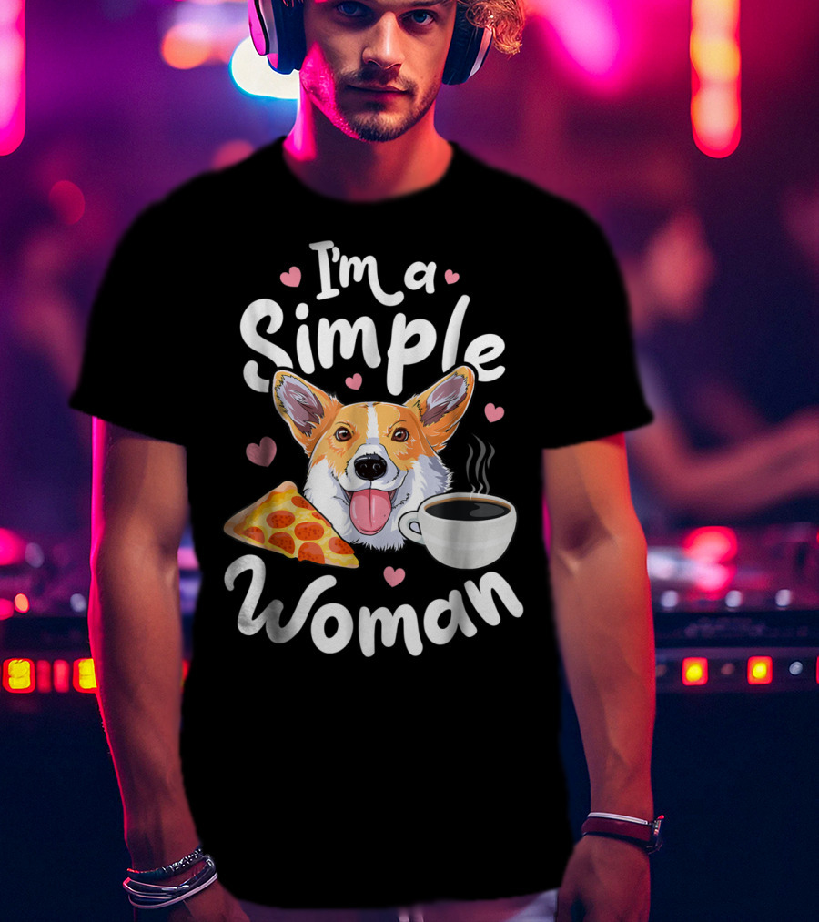 I'm A Simple Woman Corgi Pizza Coffee T-Shirt