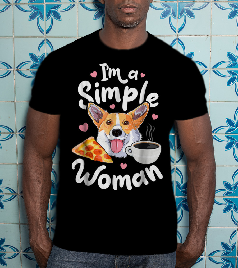 I'm A Simple Woman Corgi Pizza Coffee T-Shirt