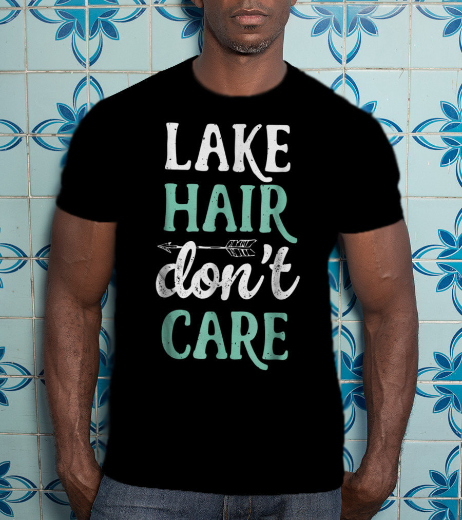 Lake Hair Don’t Care Arrow Fishing Boating Life T-Shirt