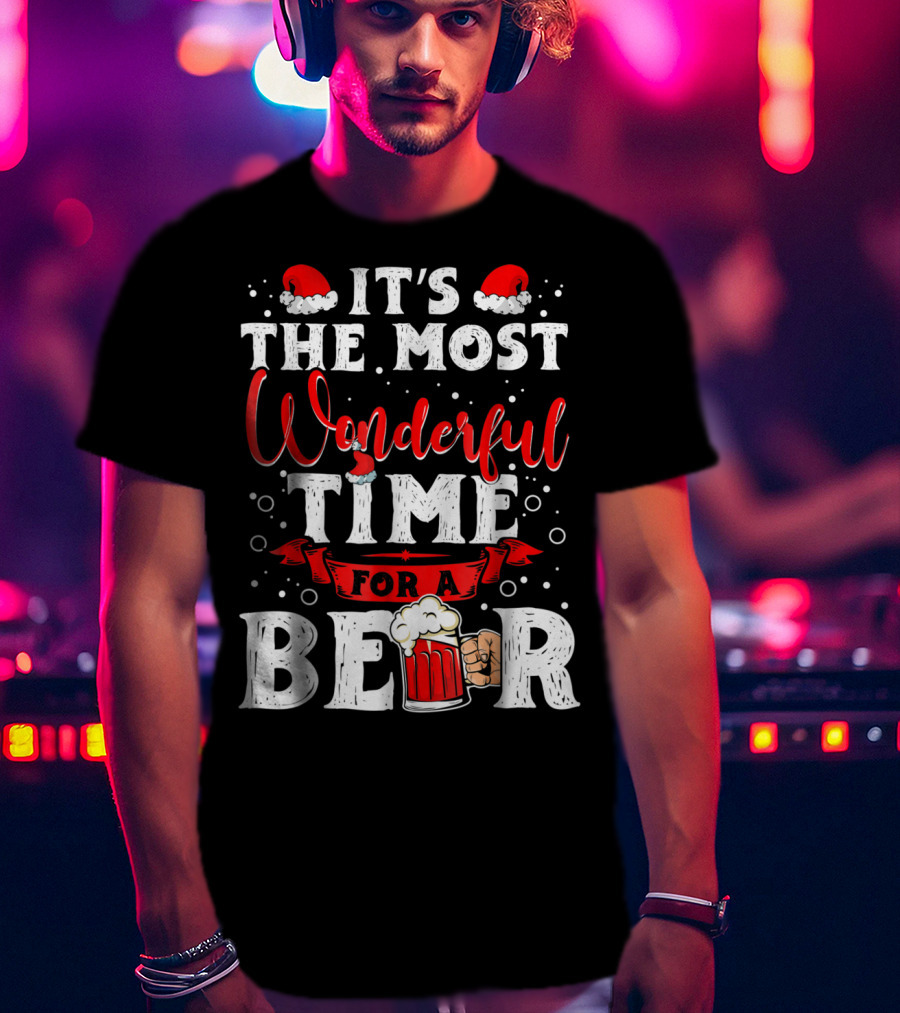 It's The Most Wonderful Time For A Beer Santa Hat Bubbles Cheers T-Shirt