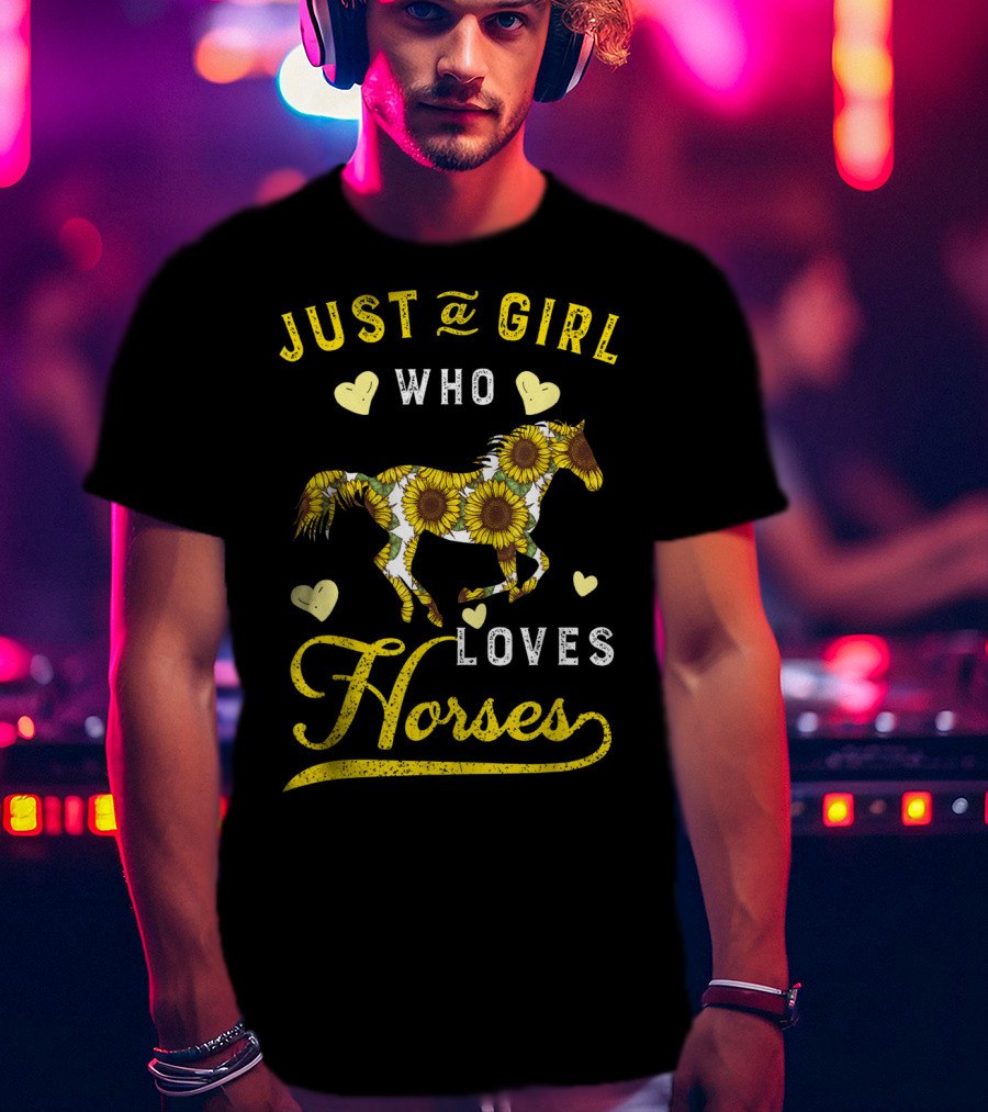 Just A Girl Who Loves Horses Sunflower Hearts T-Shirt
