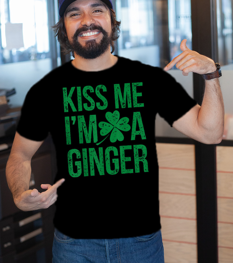 Kiss Me I'm A Ginger St Patricks Day Irish Shamrock T-Shirt