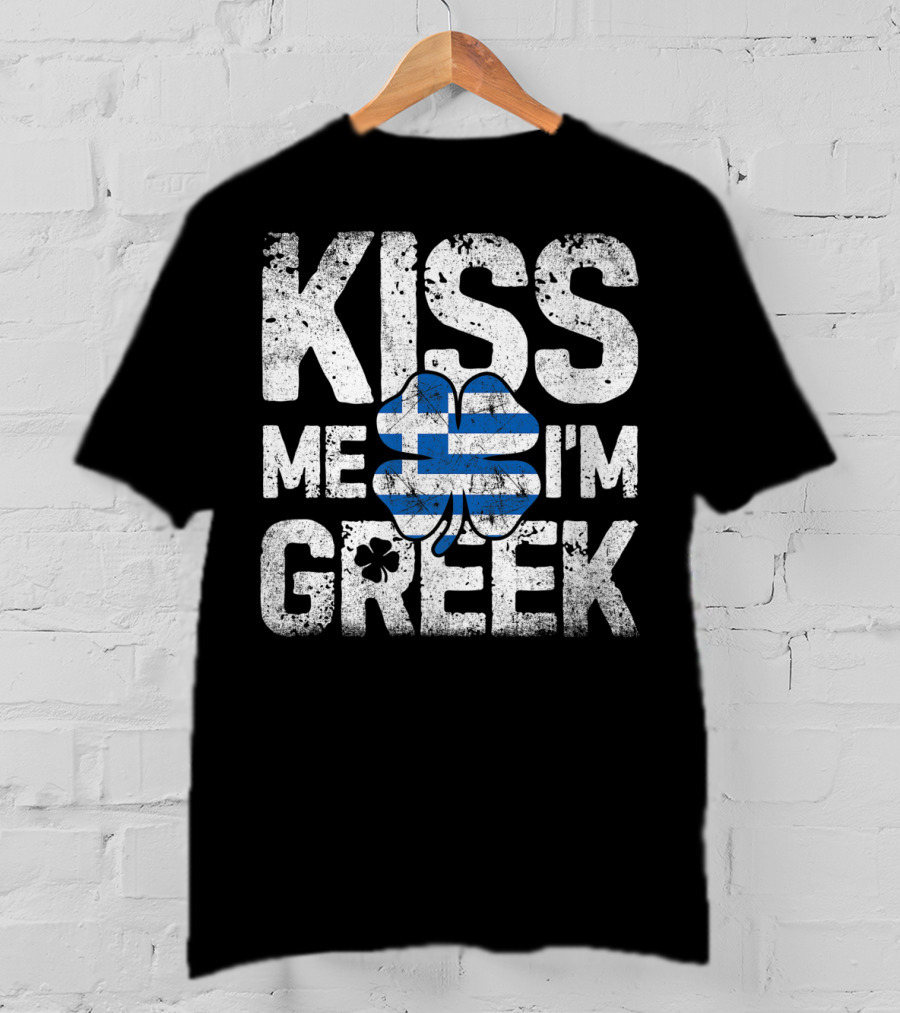 Kiss Me I'm Greek St Patricks Day Four Leaf Clover Greece Flag T-Shirt