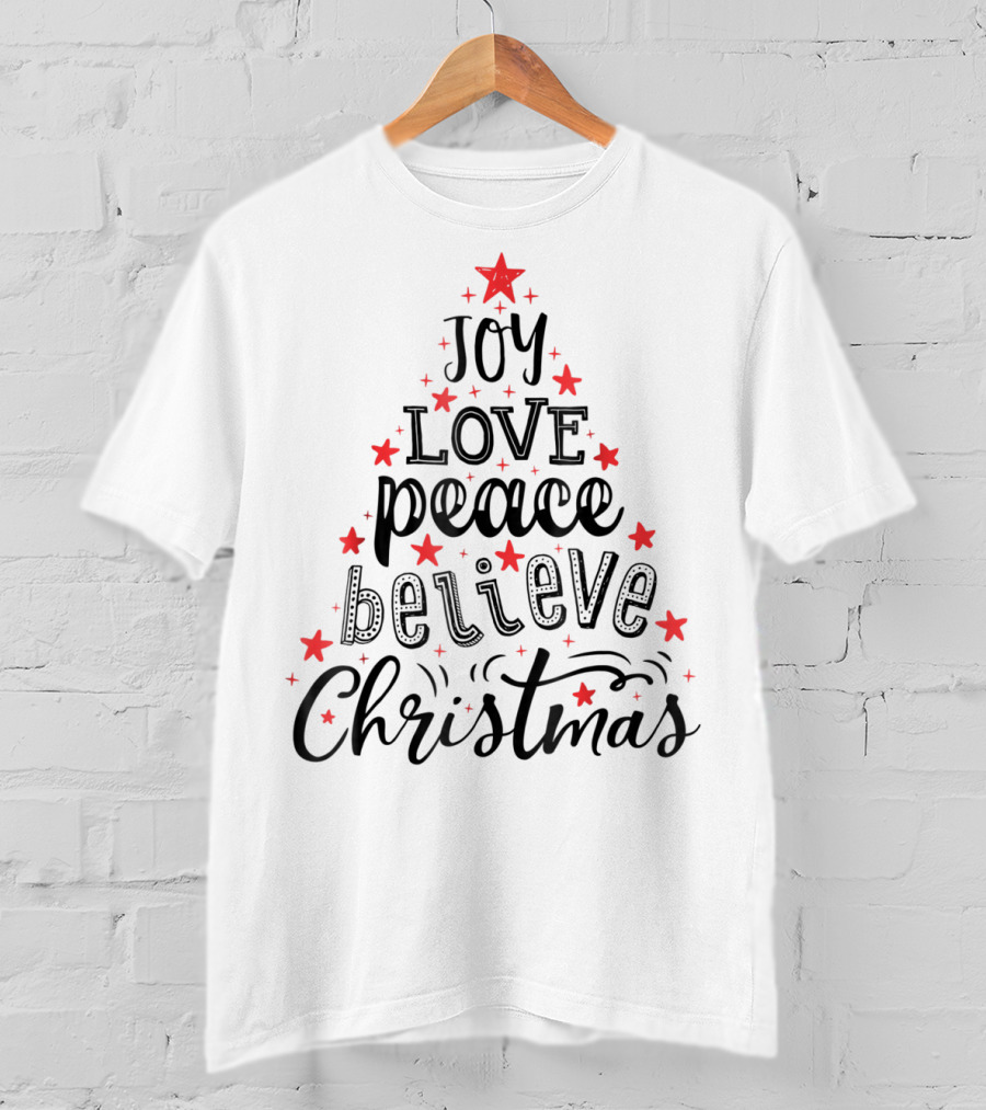 Joy Love Peace Believe Christmas Tree With Stars T-Shirt