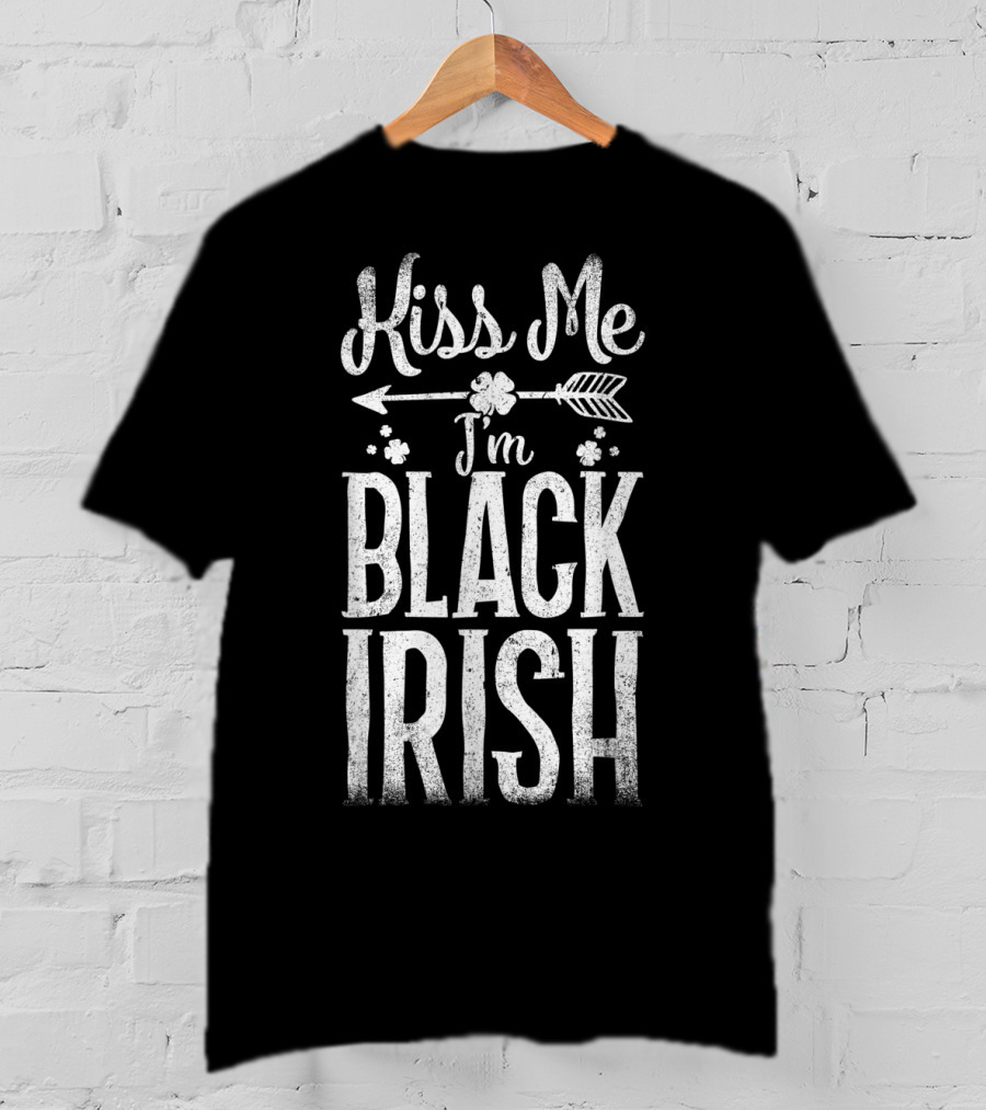 Kiss Me I'm Black Irish St Patricks T-Shirt