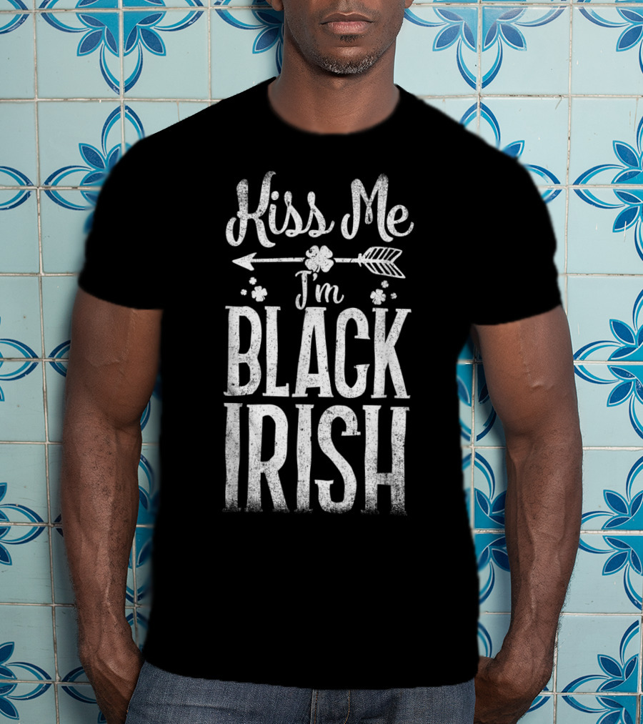 Kiss Me I'm Black Irish St Patricks T-Shirt