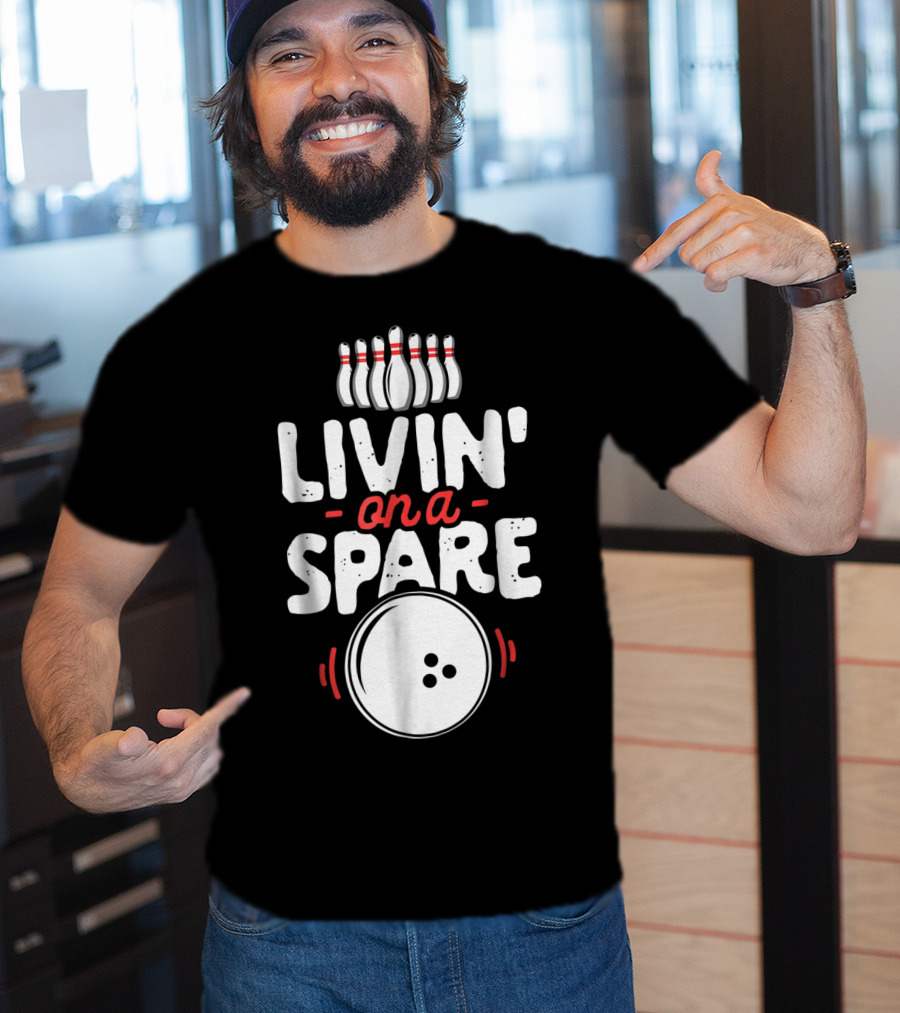 Livin' On A Spare Bowling Pins Ball Bowlers T-Shirt