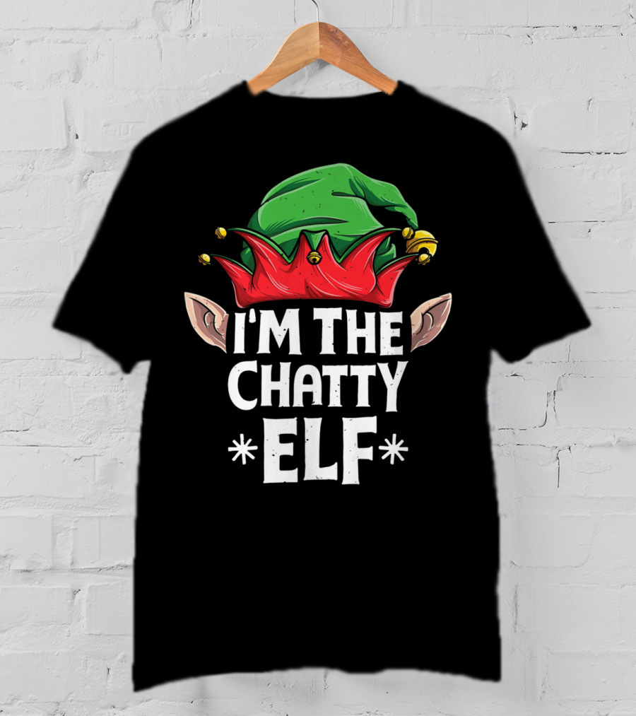 I'm The Chatty Elf Christmas Family Matching Green Hat Red Collar T-Shirt