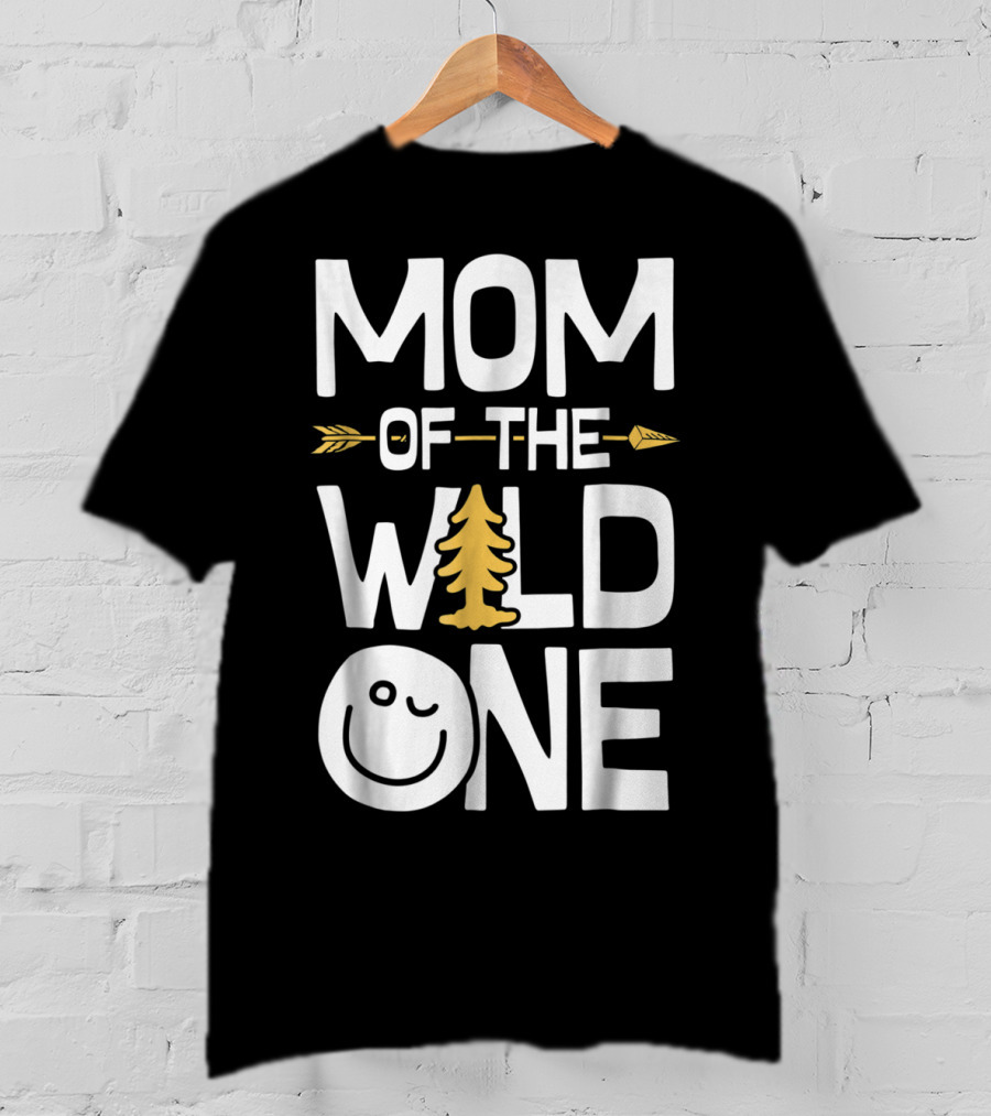 Mom Of The Wild One Arrow Tree Smiley Mother's Day Fun T-Shirt