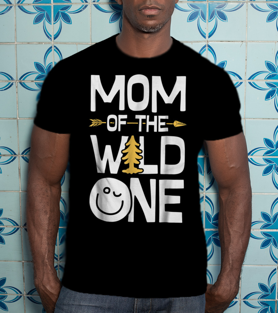 Mom Of The Wild One Arrow Tree Smiley Mother's Day Fun T-Shirt