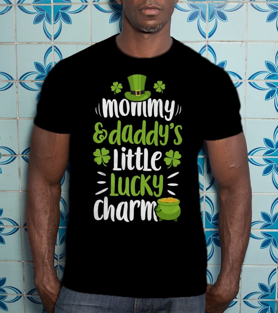 Mommy And Daddy's Little Lucky Charm St Patrick's Day Hat Clover Pot Of Gold T-Shirt