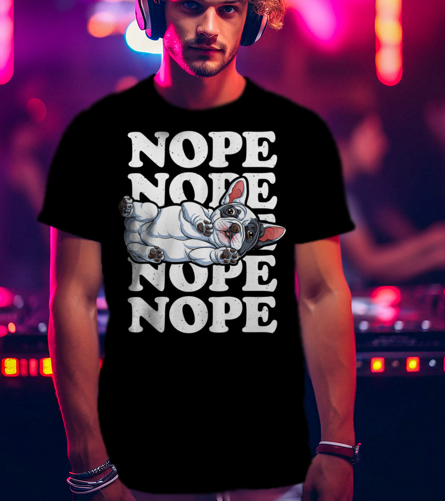 Nope Lazy French Bulldog Funny Dog Lover Men T-Shirt