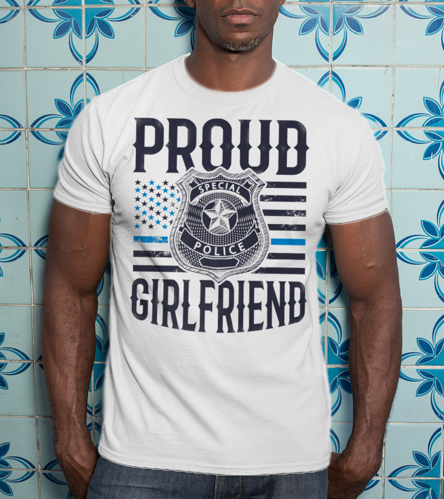 Proud Girlfriend Special Police Badge Blue Line T-Shirt
