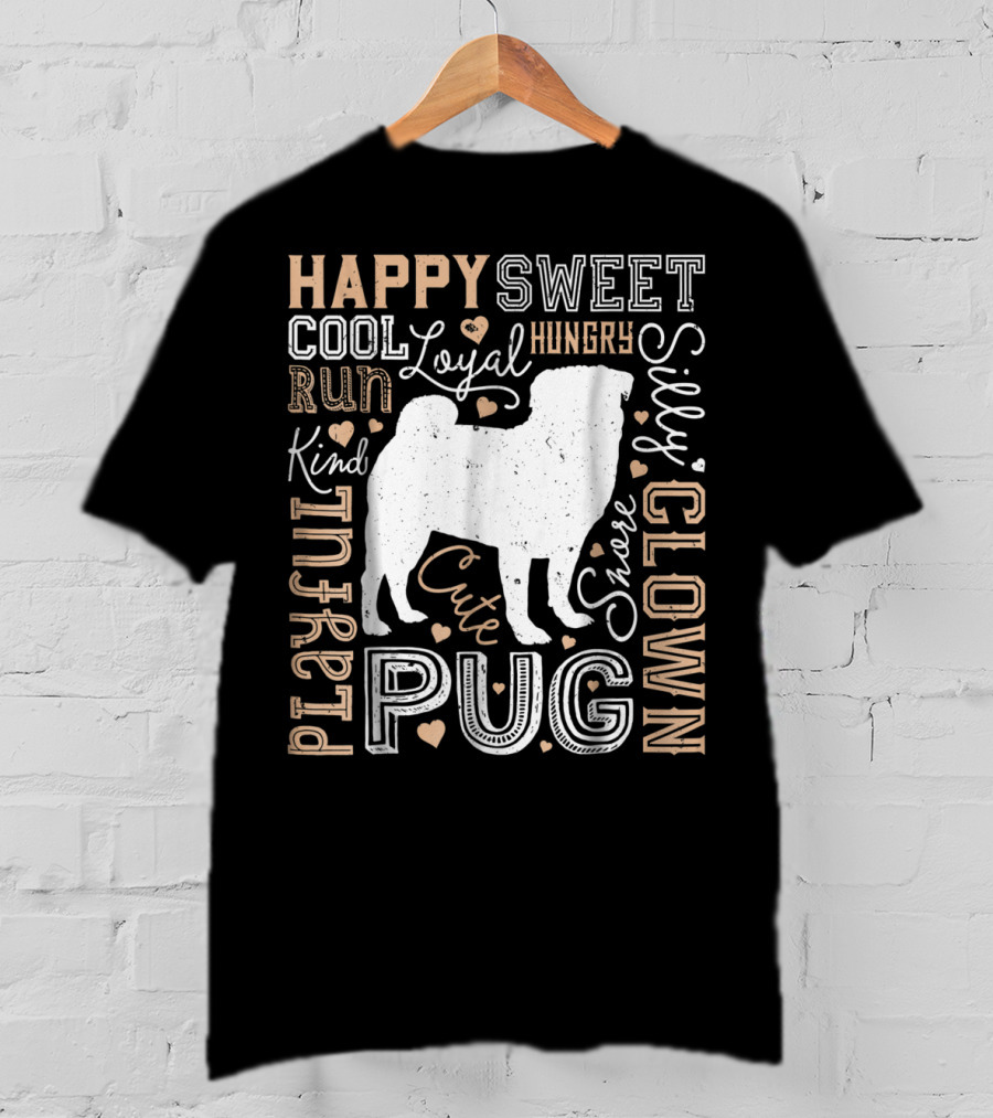 Happy Sweet Cool Loyal Hungry Silly Kind Playful Cute Pug Clown T-Shirt