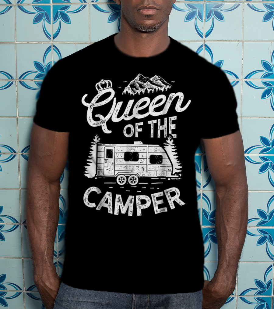 Queen Of The Camper Outdoor Camping Camper Mountain Adventure T-Shirt