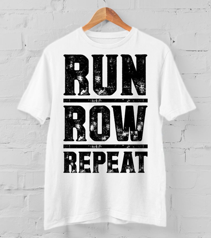 Run Row Repeat Fitness Gym Workout Routine Enthusiast RC T-Shirt