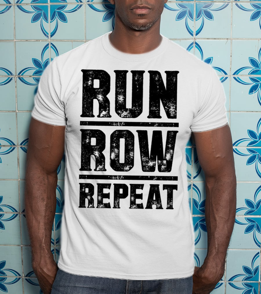 Run Row Repeat Fitness Gym Workout Routine Enthusiast RC T-Shirt
