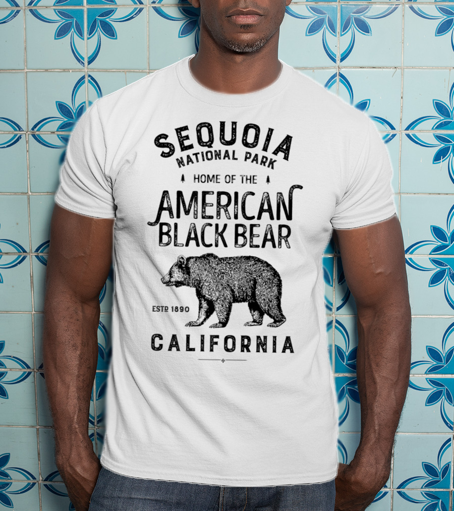Sequoia National Park Home Of The American Black Bear California Est 1890 T-Shirt