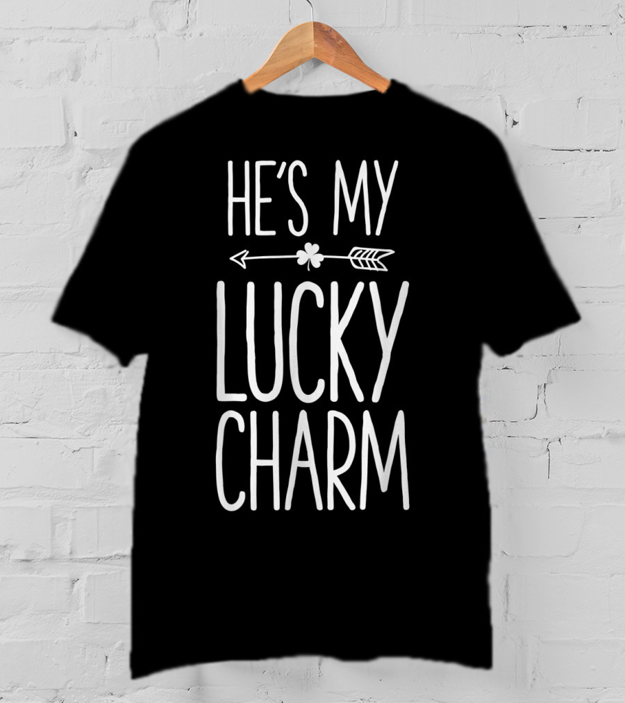 He's My Lucky Charm St Patricks Day Arrow Clover T-Shirt