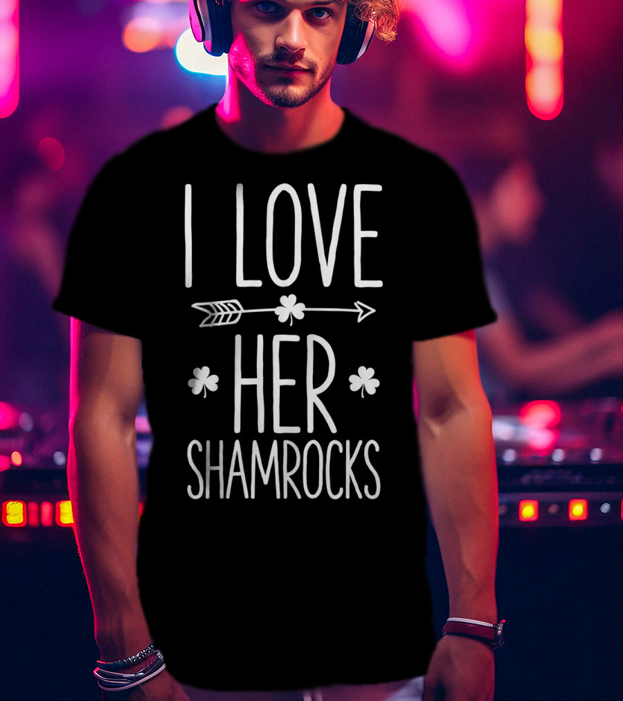 I Love Her Shamrocks Arrow St Patricks Day Couple T-Shirt