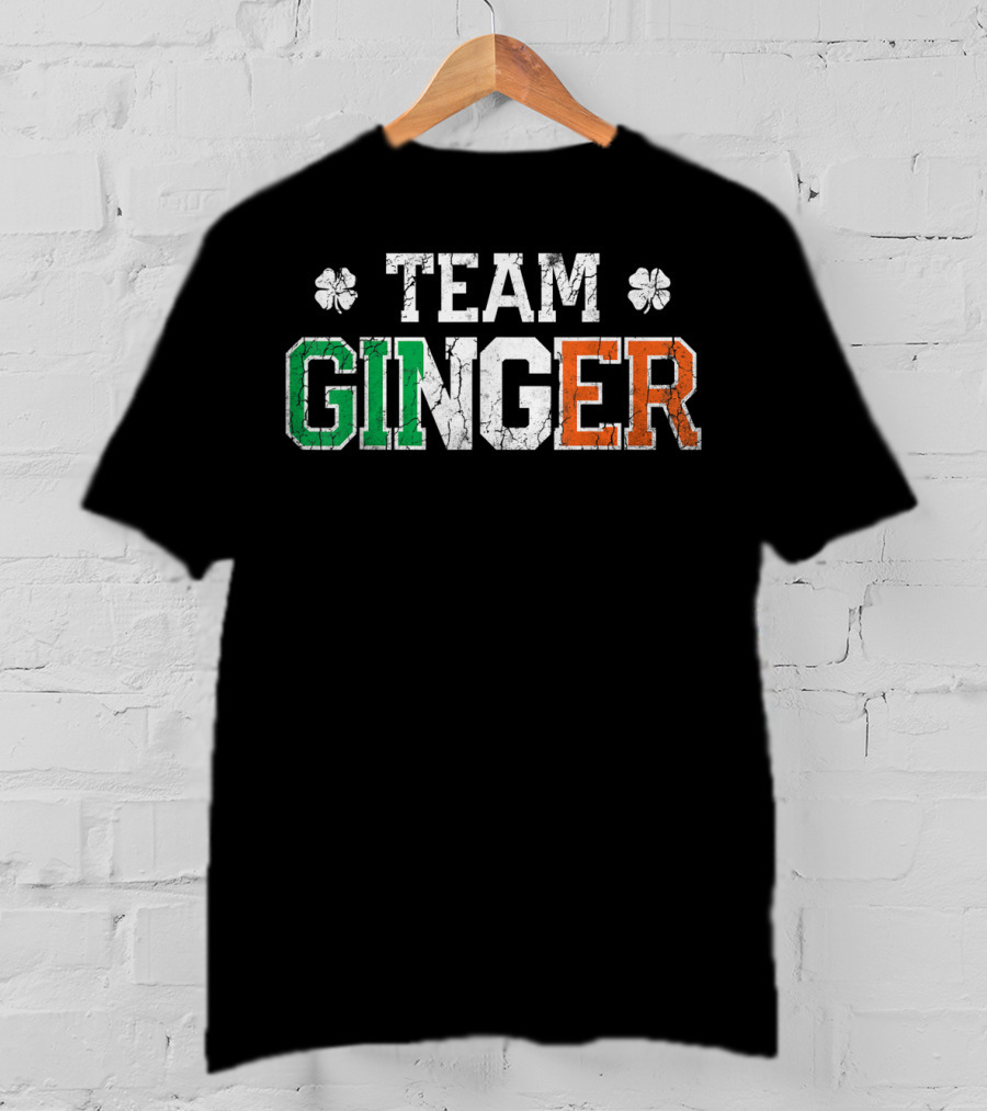 Team Ginger Irish Colors St Patricks Day Shamrocks T-Shirt