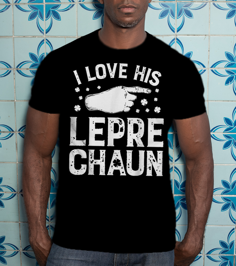 I Love His Leprechaun St Patricks Day Couple Shirt Shamrocks Hand Pointing T-Shirt