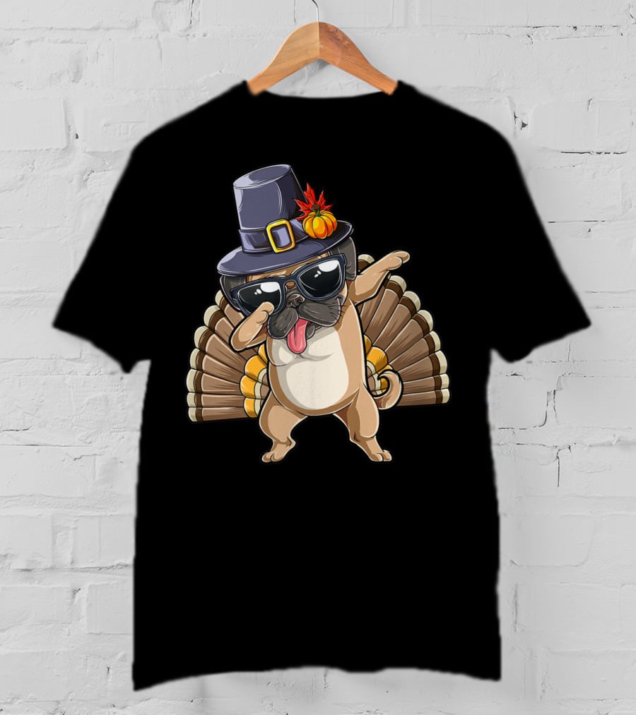 Happy Thanksgiving Pilgrim Hat Dabbing Pug With Turkey Tail T-Shirt