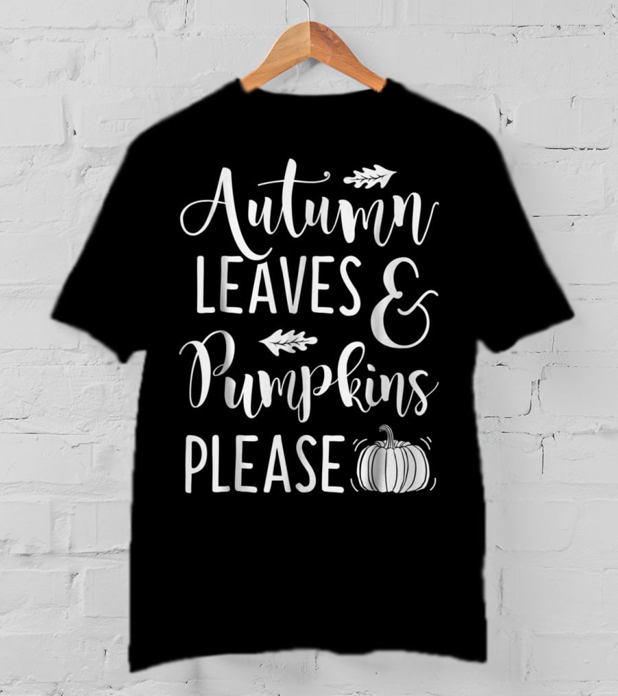 Autumn Leaves Pumpkins Please Thanksgiving Women T-Shirt