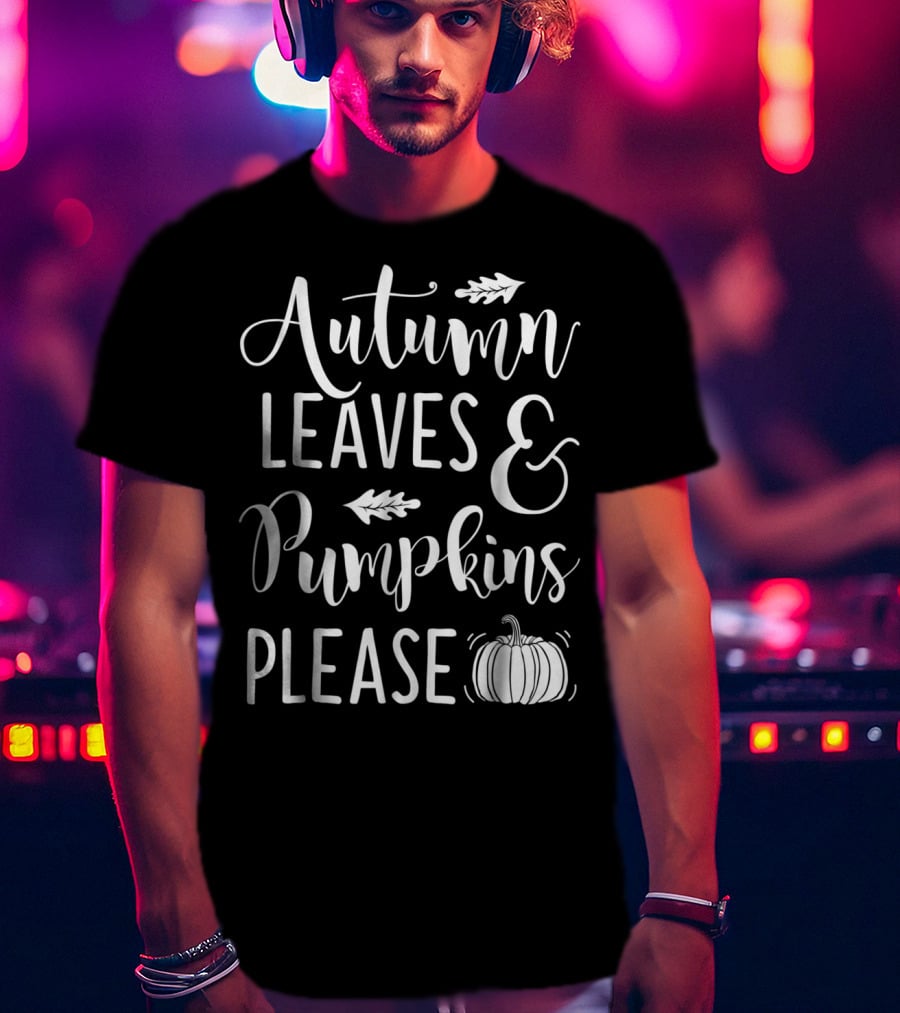 Autumn Leaves Pumpkins Please Thanksgiving Women T-Shirt