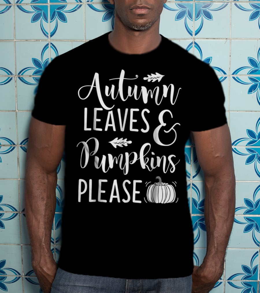 Autumn Leaves Pumpkins Please Thanksgiving Women T-Shirt