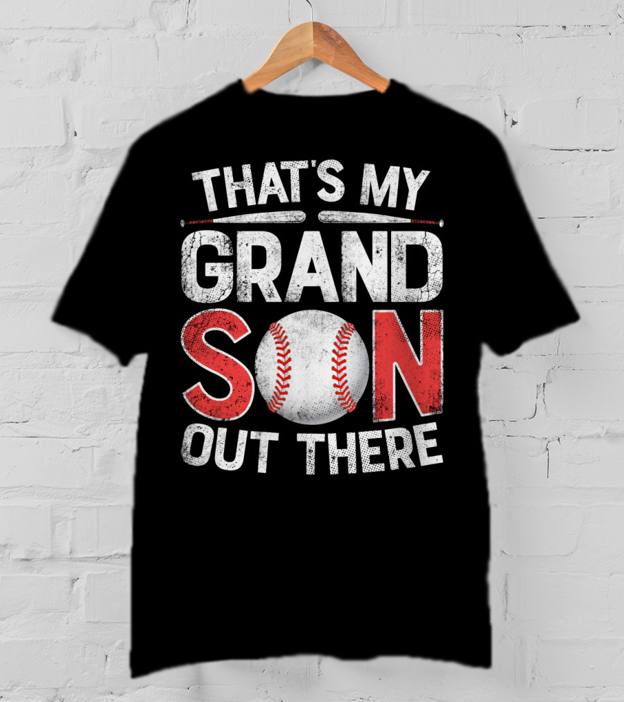 That's My Grandson Baseball Out There With Bat And Ball T-Shirt