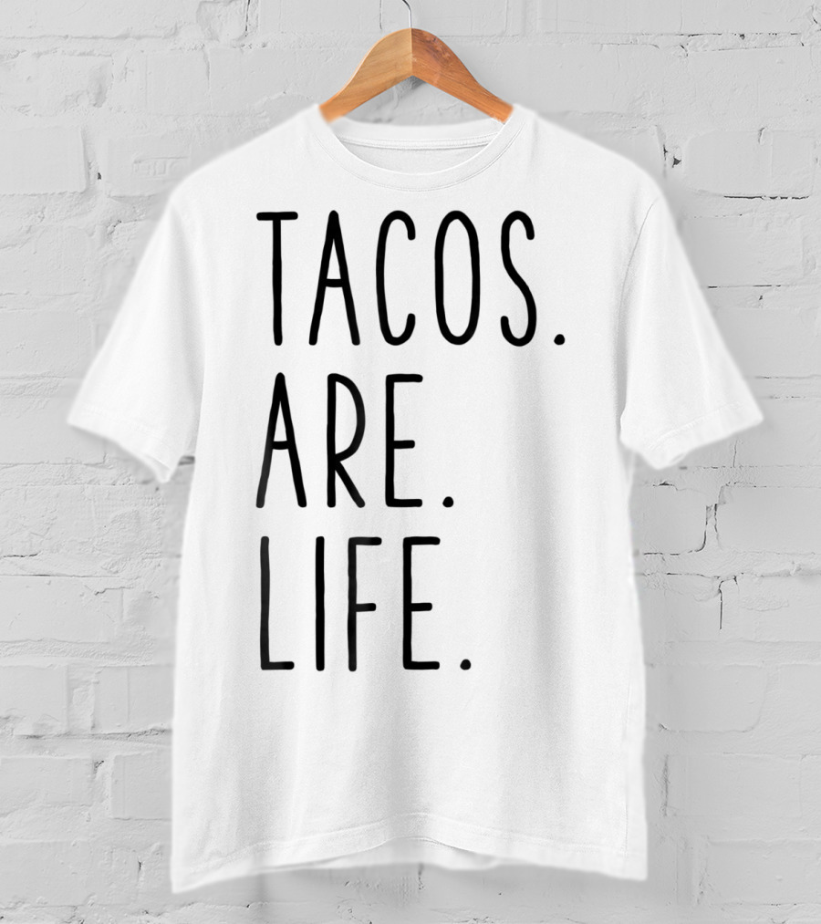 Tacos Are Life Cinco De Mayo T-Shirt
