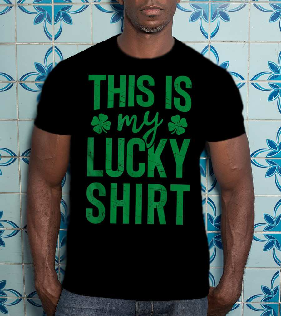 This Is My Lucky Shirt St Patricks Day Clover Women Men T-Shirt