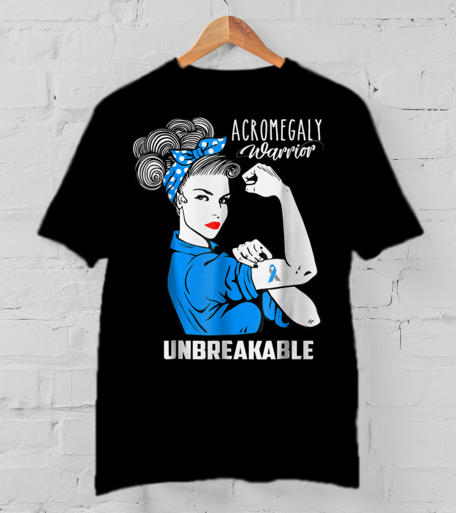 Acromegaly Warrior Unbreakable Rosie The Riveter T-Shirt