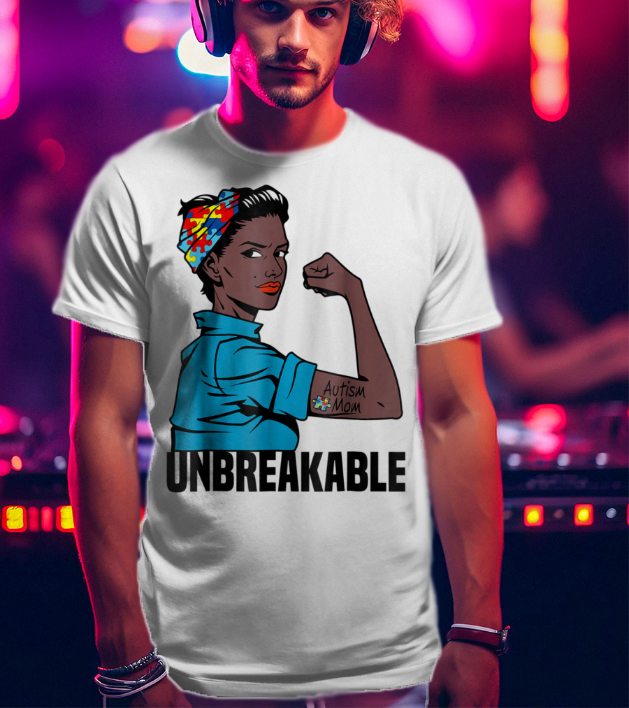Unbreakable Autism Mom Awareness T-Shirt