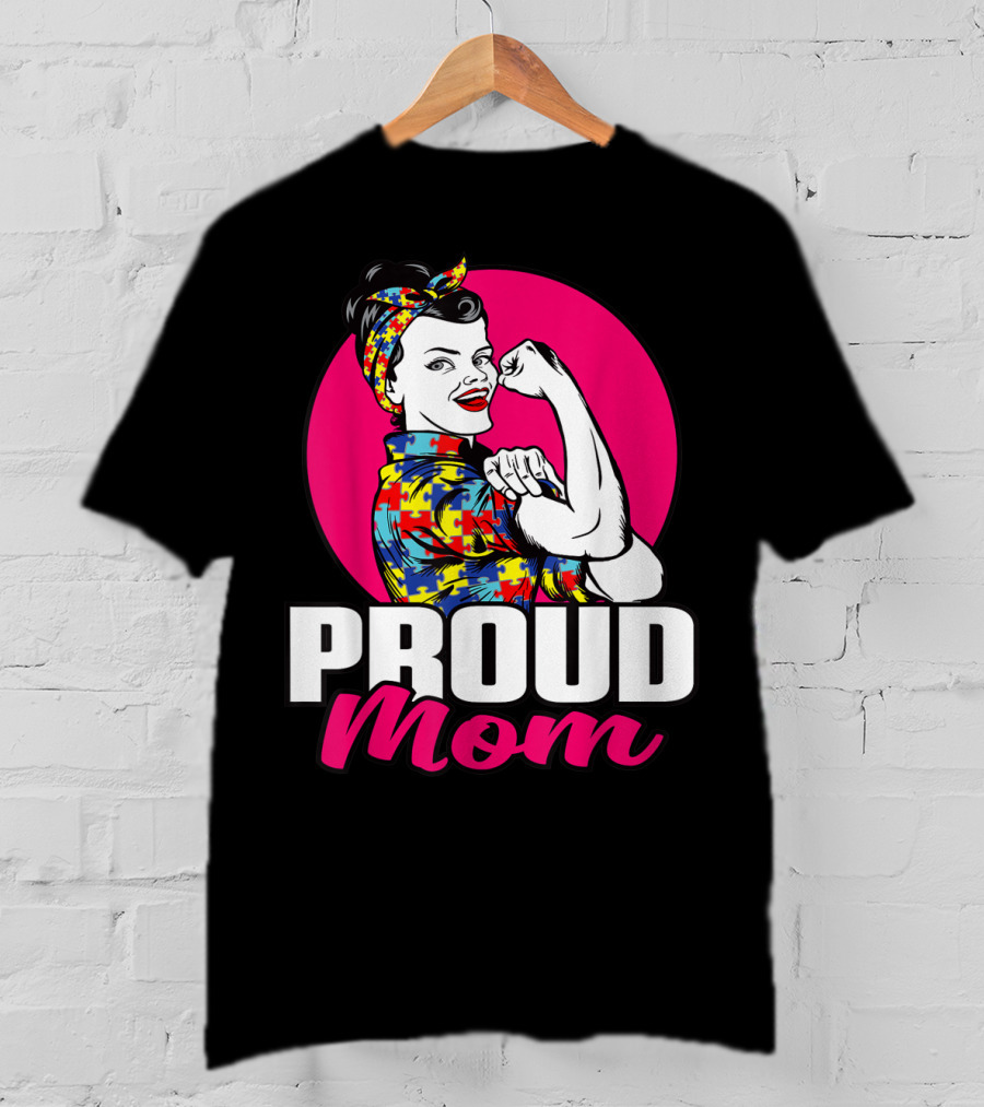 Proud Mom Autism Awareness Unbreakable T-Shirt