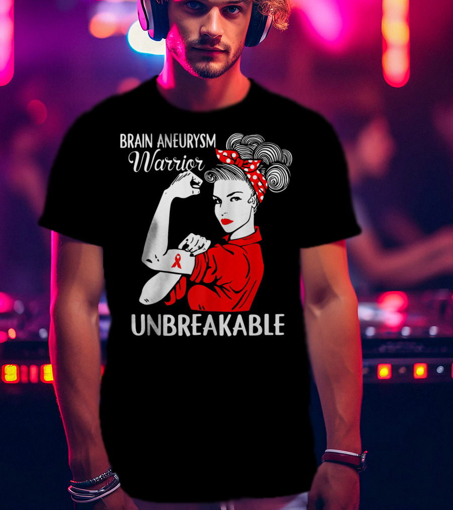 Brain Aneurysm Warrior Unbreakable Rosie The Riveter T-Shirt