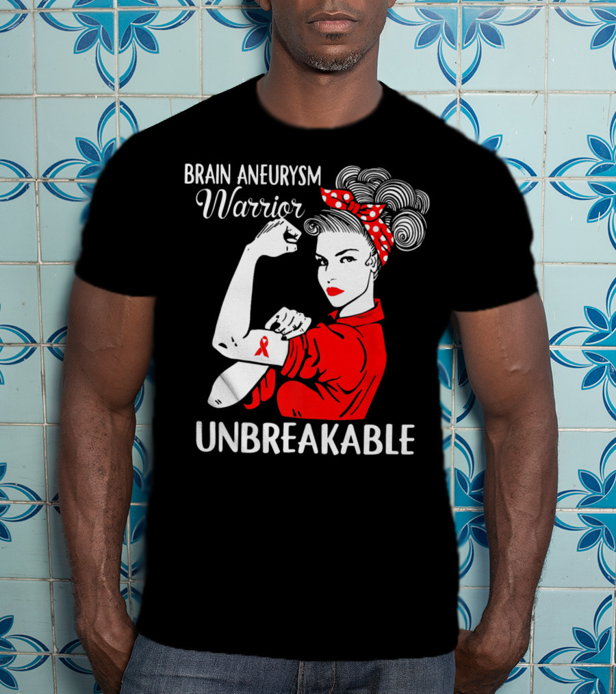 Brain Aneurysm Warrior Unbreakable Rosie The Riveter T-Shirt