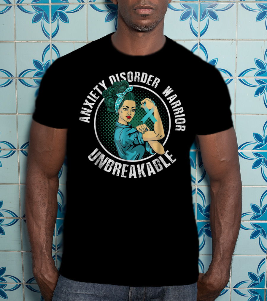 Anxiety Disorder Warrior Unbreakable Rosie The Riveter Awareness T-Shirt