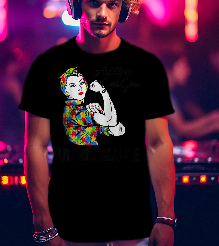 Autism Gam Gam Unbreakable Autism Awareness Puzzle Piece Rosie Flexing T-Shirt