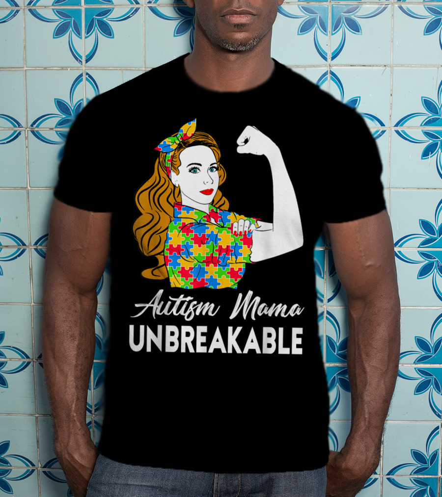 Autism Mama Unbreakable Puzzle Piece Icon Rosie The Riveter T-Shirt