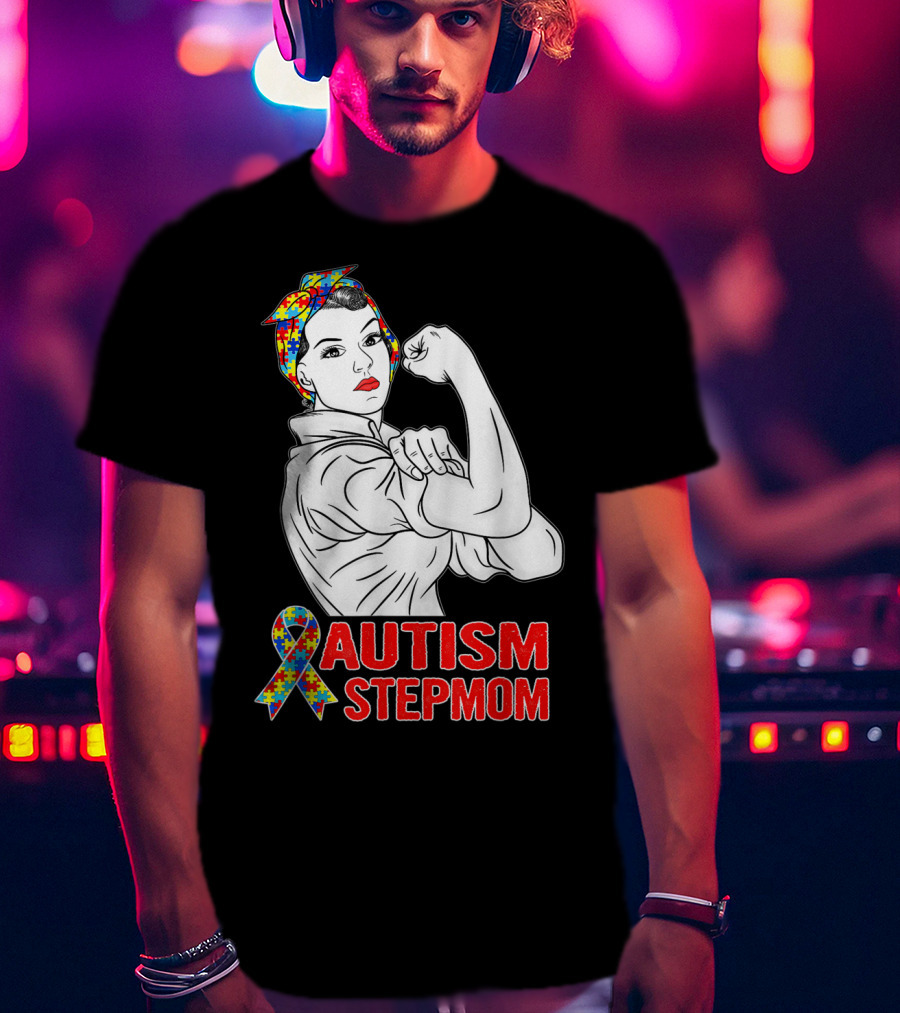 Unbreakable Autism Stepmom Awareness Iconic Rosie The Riveter T-Shirt