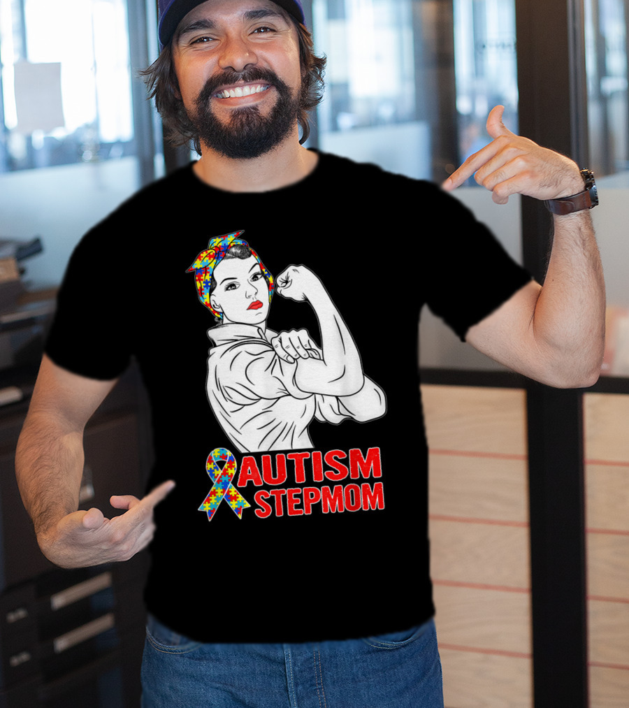 Unbreakable Autism Stepmom Awareness Iconic Rosie The Riveter T-Shirt
