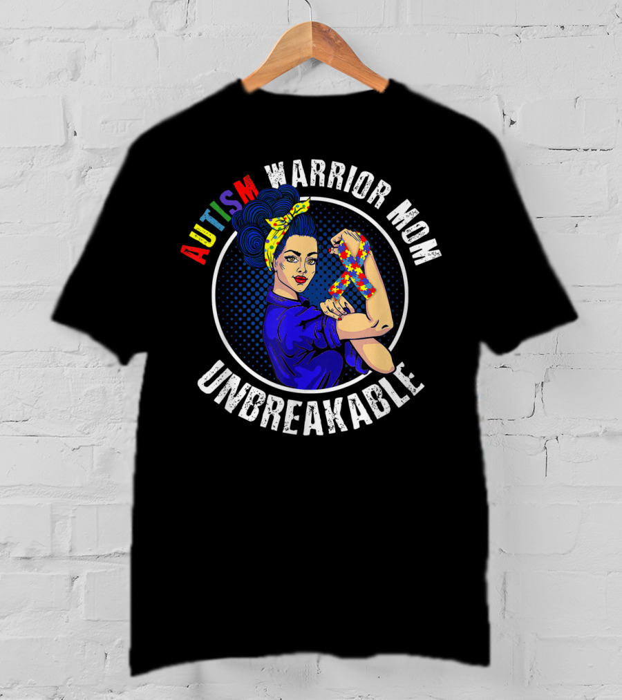 Autism Warrior Mom Unbreakable T-Shirt