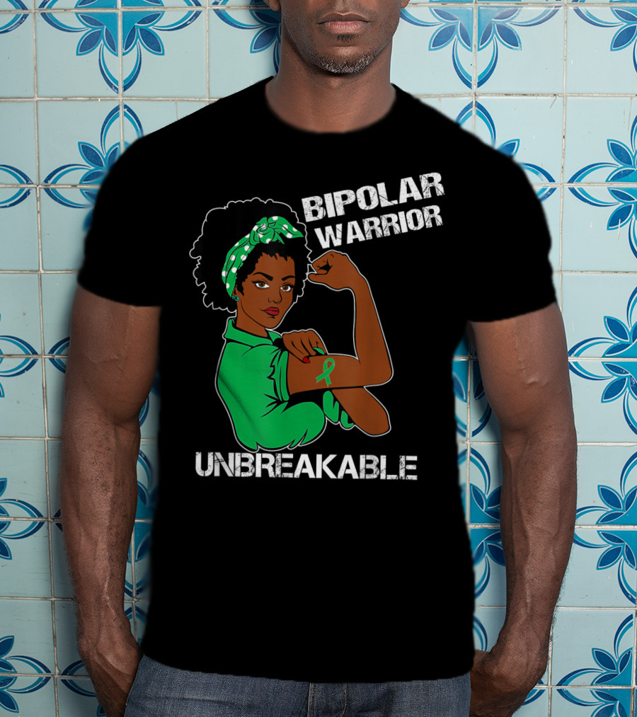 Bipolar Warrior Unbreakable Strength With Green T-Shirt