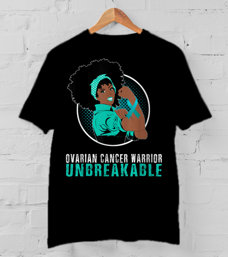 Ovarian Cancer Warrior Unbreakable Black Girl Strength T-Shirt